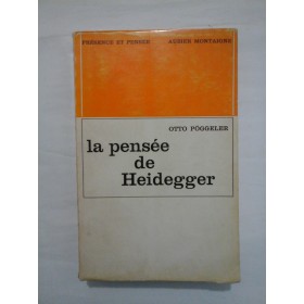 LA PENSEE DE HEIDEGGER - OTTO POGGELER
